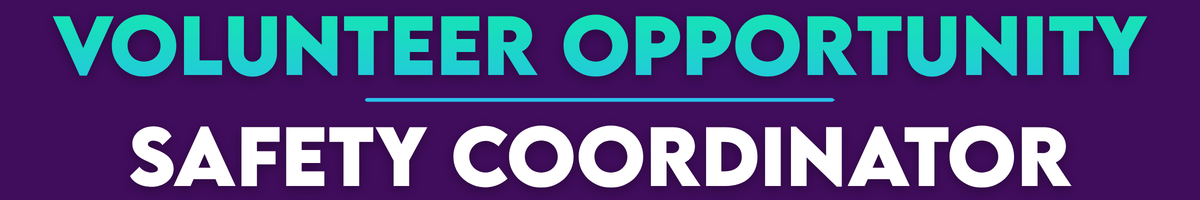 Purple Background with Blue, green and white text - "Volunteer Opportunity - Safety Coordinator"